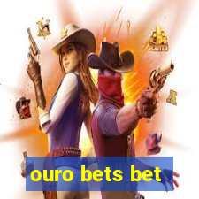 ouro bets bet